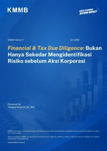 Financial & Tax Due Diligence: Bukan Hanya Sekedar Mengidentifikasi Risiko sebelum Aksi Korporasi