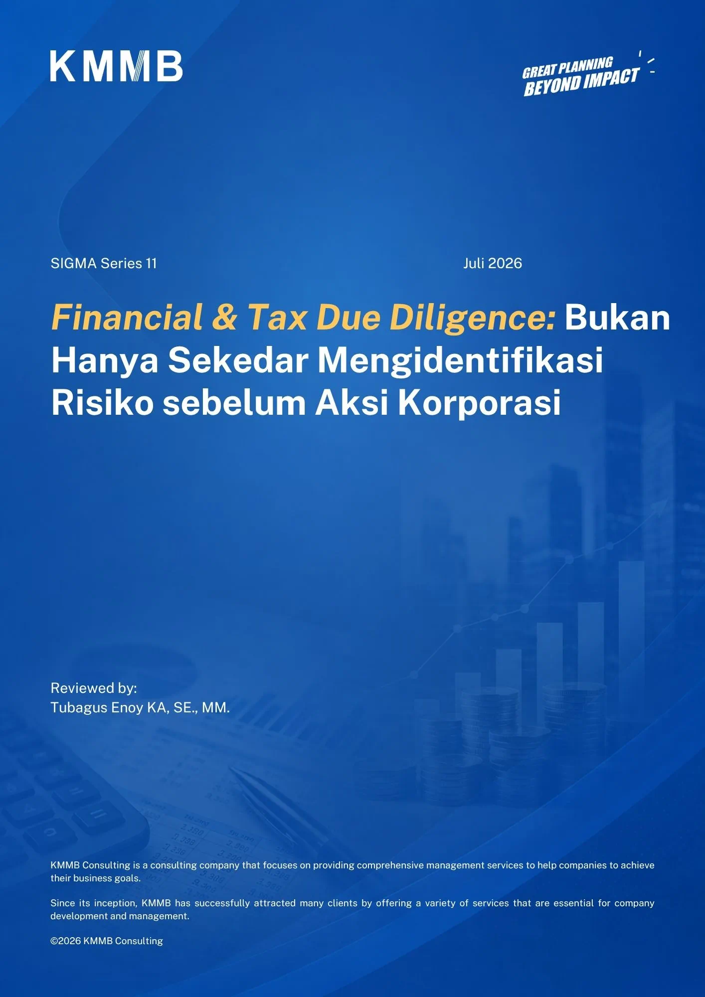 Financial & Tax Due Diligence: Bukan Hanya Sekedar Mengidentifikasi Risiko sebelum Aksi Korporasi